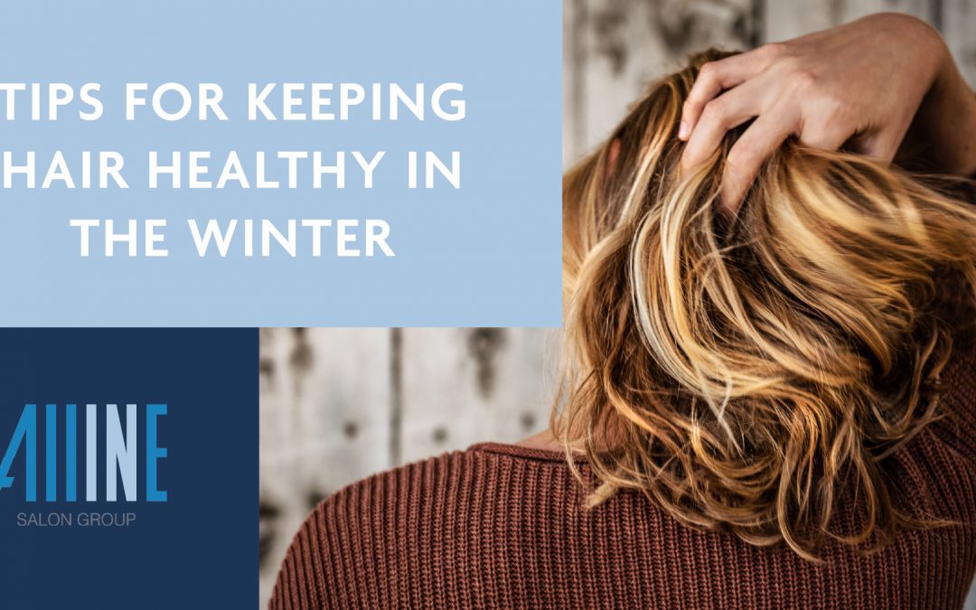 Tips for keeping hair healthy in winter months