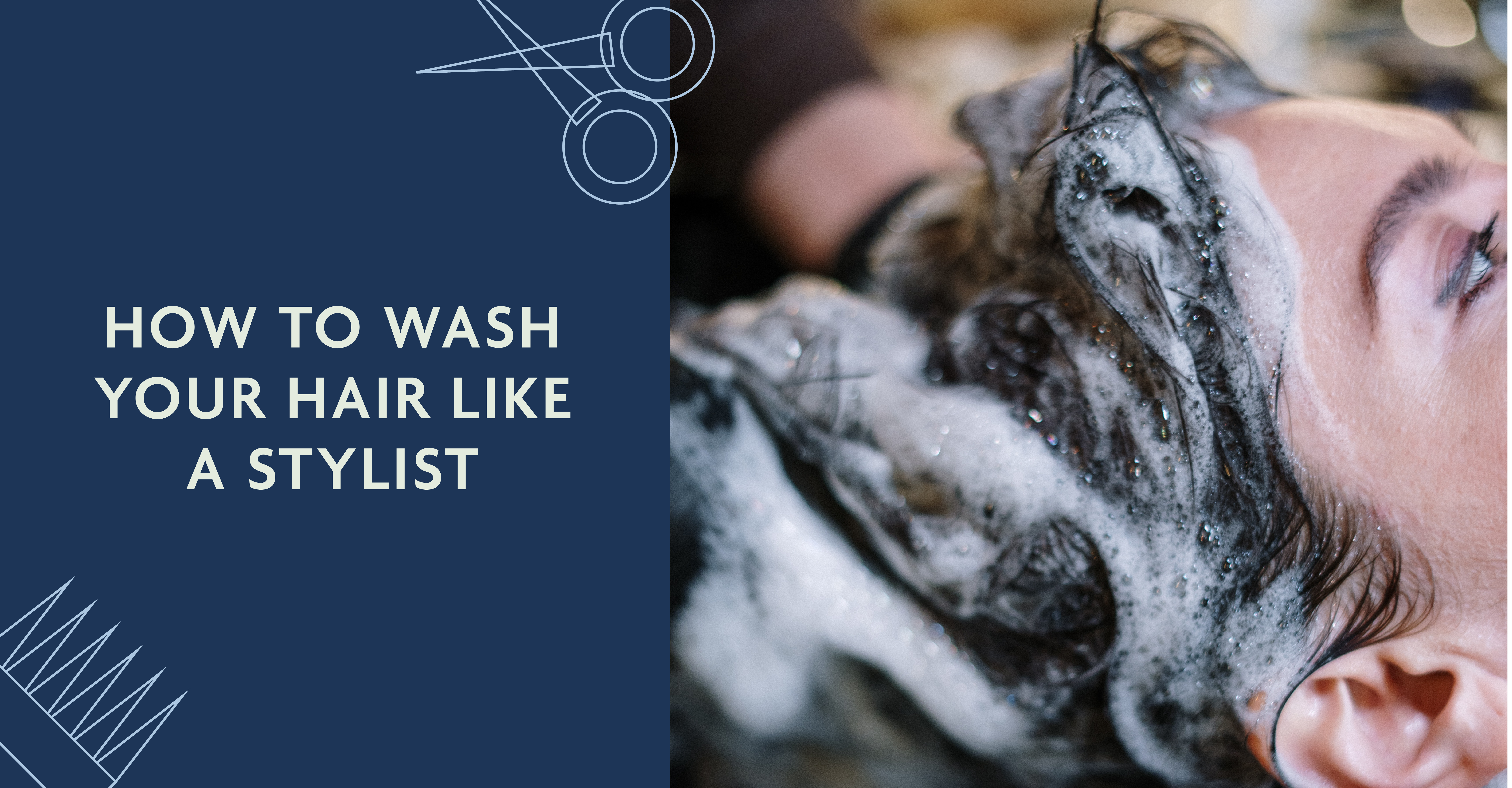 How to Wash Your Hair like a Stylist