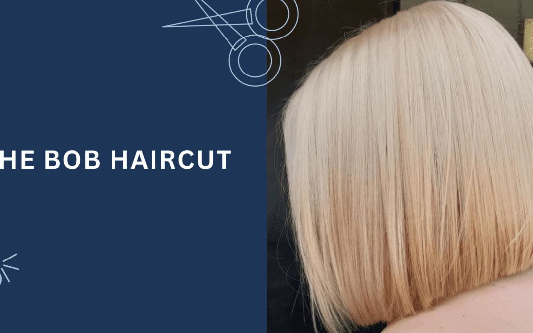 The Bob Haircut